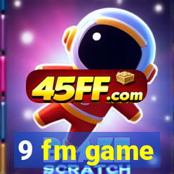 9 fm game